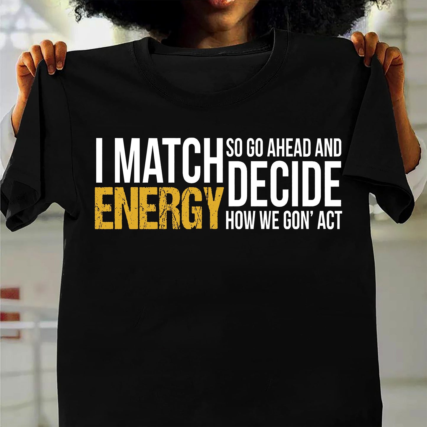 I Match Energy African American T-shirt & Hoodie 0224