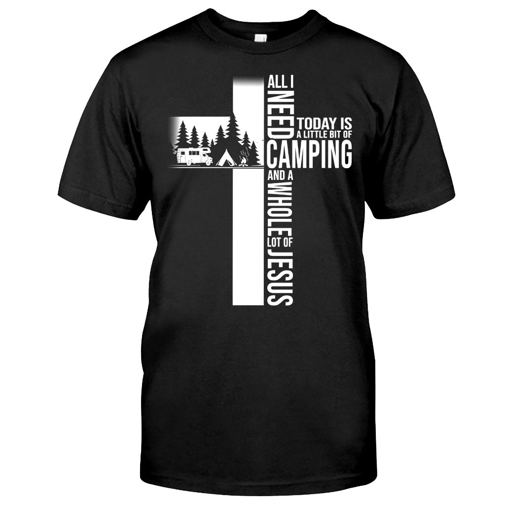All I Need Today Camping T-shirt and Hoodie 112021