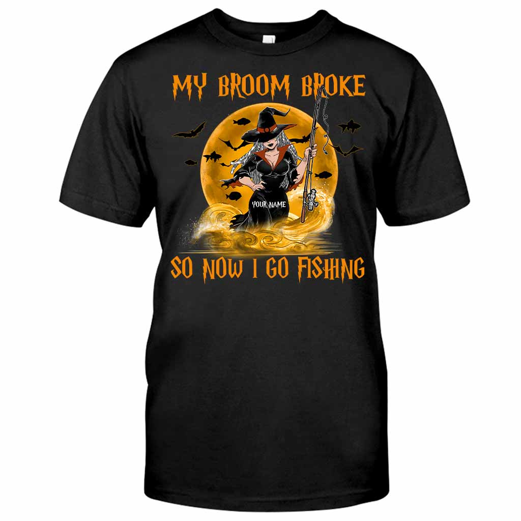 My Broom Broke I Go Fishing Personalized T-shirt And Hoodie