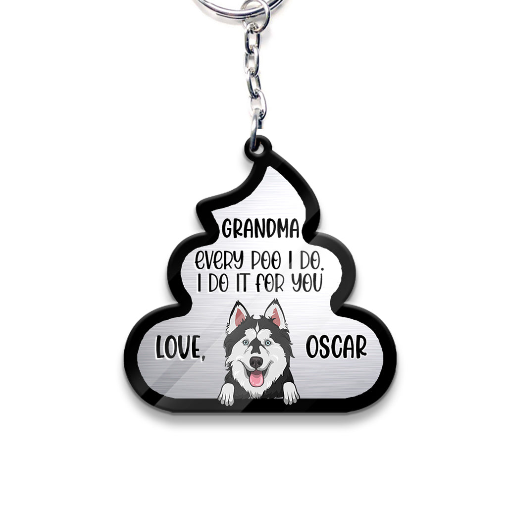 Chaque crotte que je fais pour toi - Cadeau pour amoureux des chiens et des chats - Porte-clés personnalisé