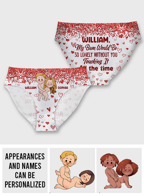 Mes fesses seraient bien seules sans toi - cadeau pour mari, femme, petit ami, petite amie - Culottes personnalisées pour femmes