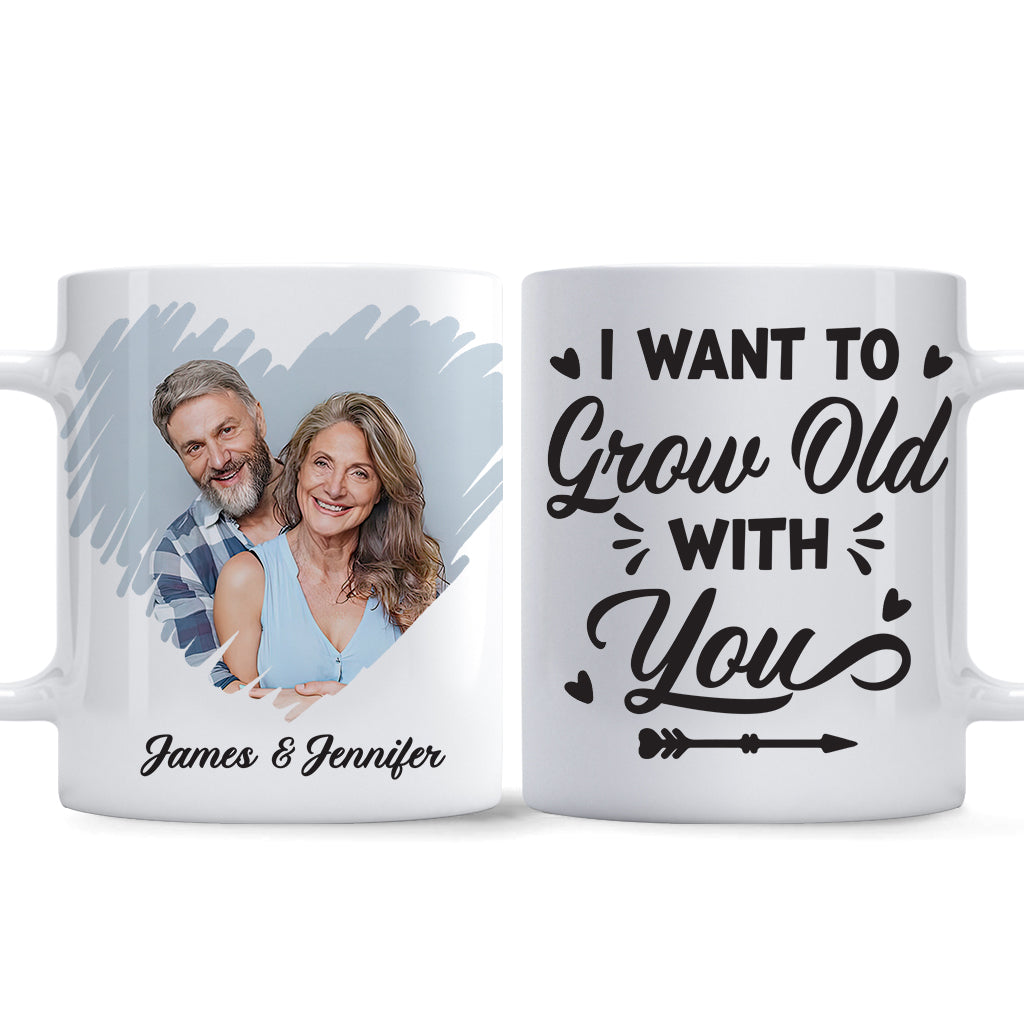I Want To Grow Old With You - Personalized Couple Mug