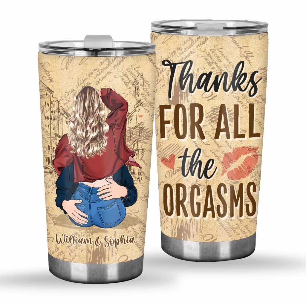Thanks For All The Orgasms - Personalized Couple Tumbler