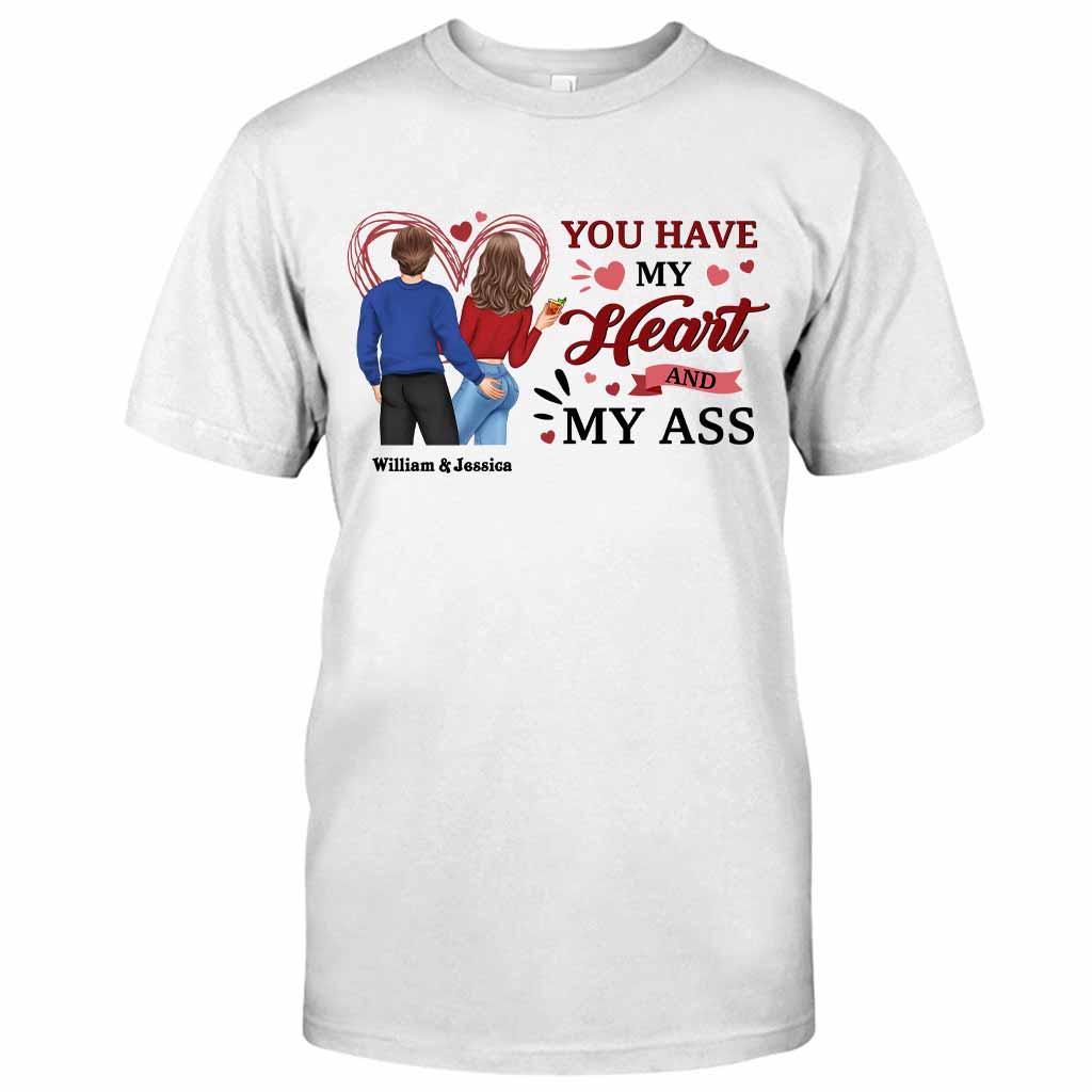 Tu as mon cœur et mes fesses - T-shirt et sweat à capuche personnalisés pour couples