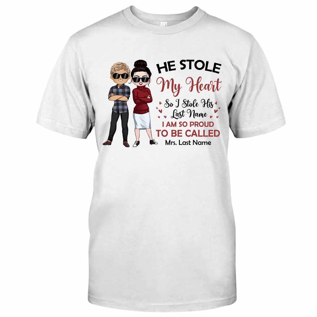 Il a volé mon cœur, j'ai volé son nom de famille - T-shirt et sweat à capuche personnalisés pour couples
