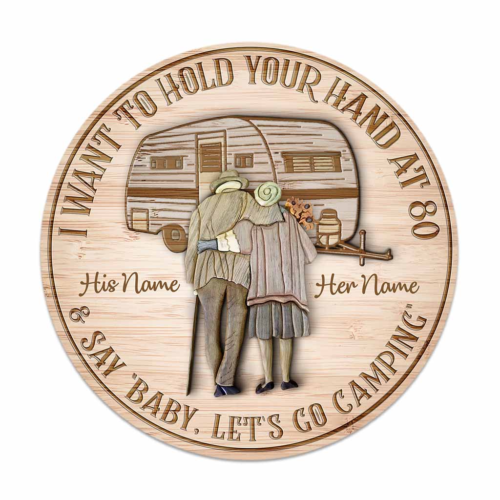Je veux te tenir la main à 80 ans - Panneau rond en bois personnalisé pour le camping