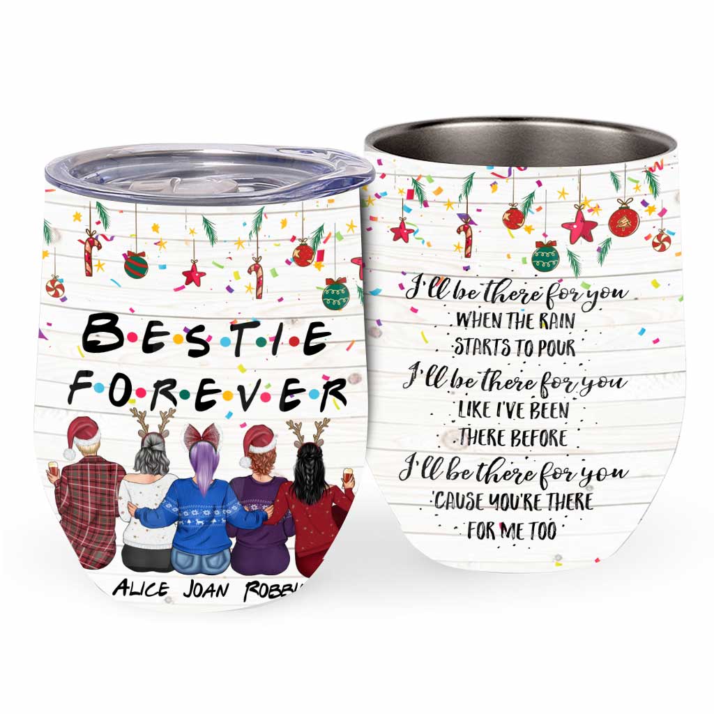Je serai là pour toi quand la pluie se mettra à tomber à verse - Gobelet à vin personnalisé pour meilleure amie
