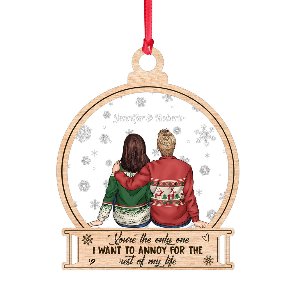 You're The Only One I Want To Annoy - Personalized Couple Layers Mix Ornament