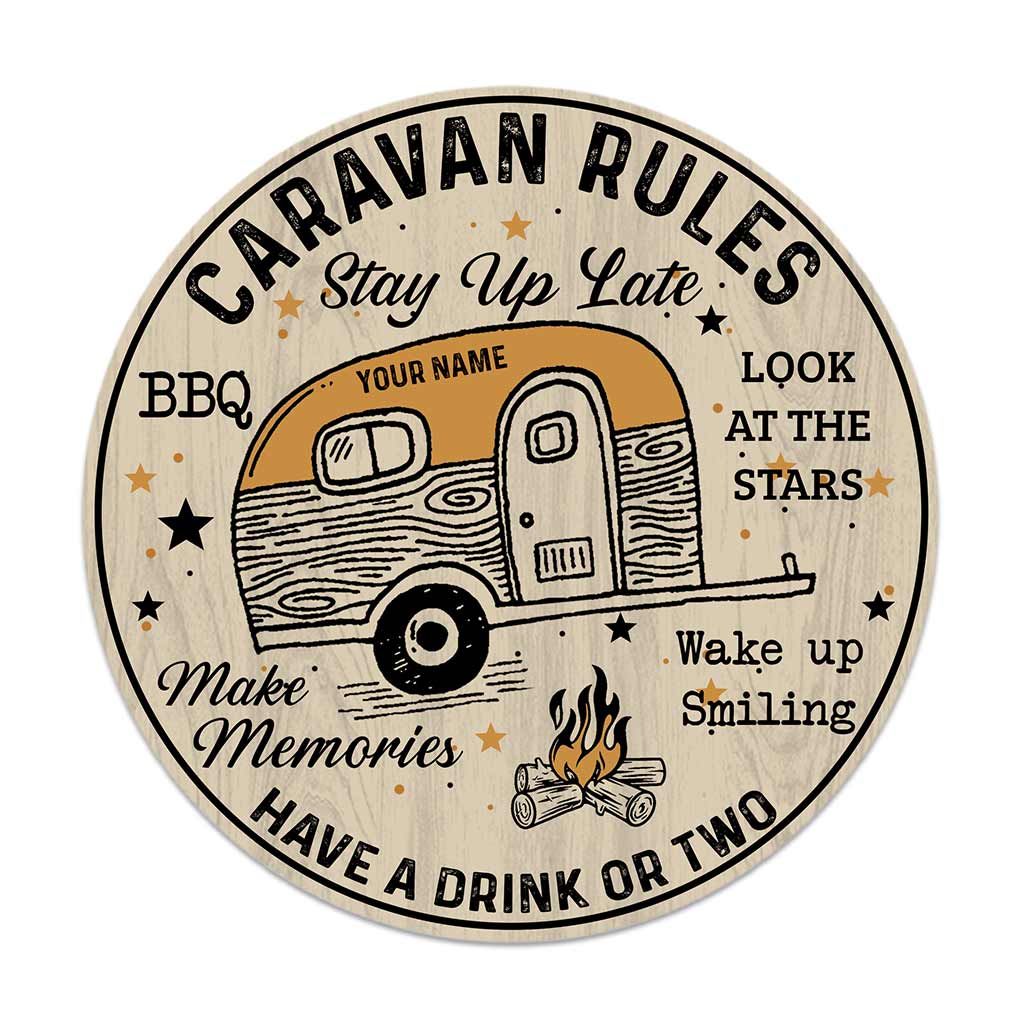 Caravan Rules Stay Up Late Have A Drink Make Memories - Personalized Camping Round Wood Sign