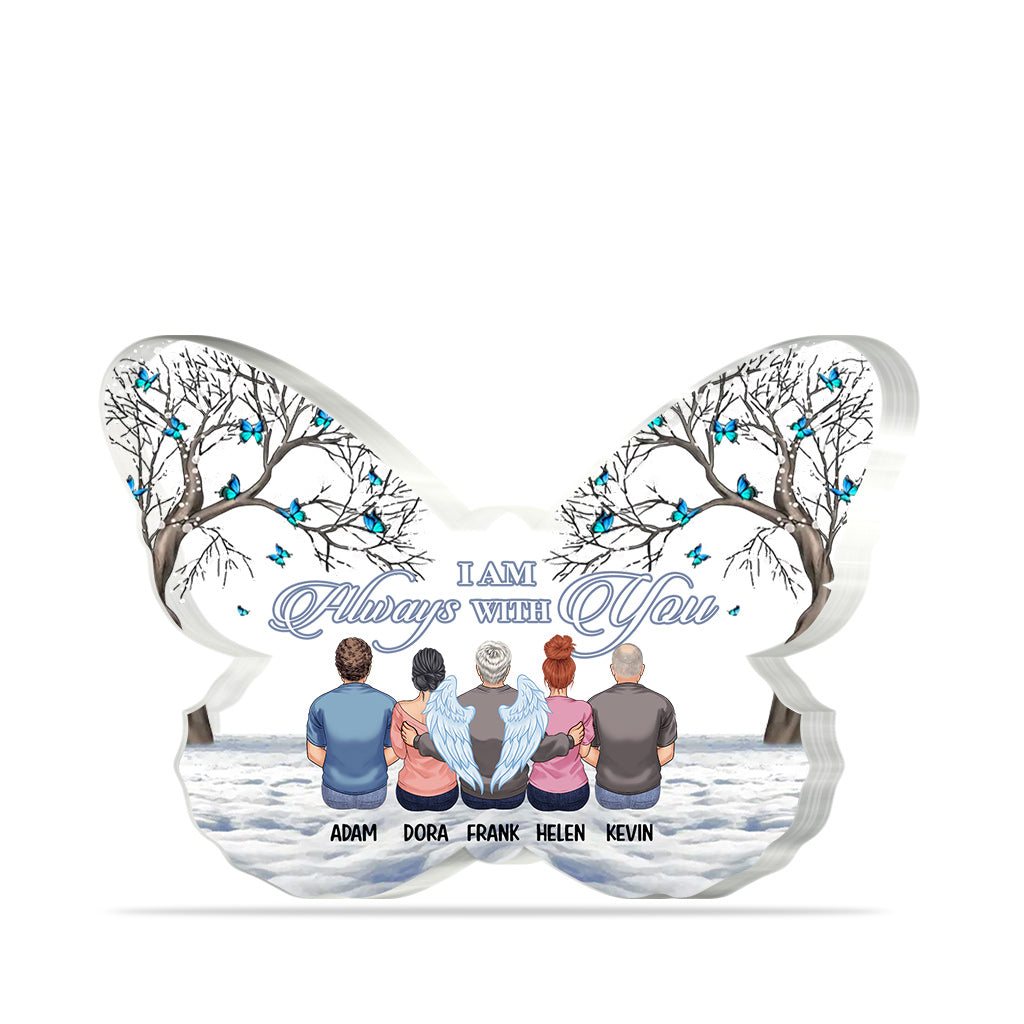 I Am Always With You - Personalized Memorial Custom Shaped Acrylic Plaque