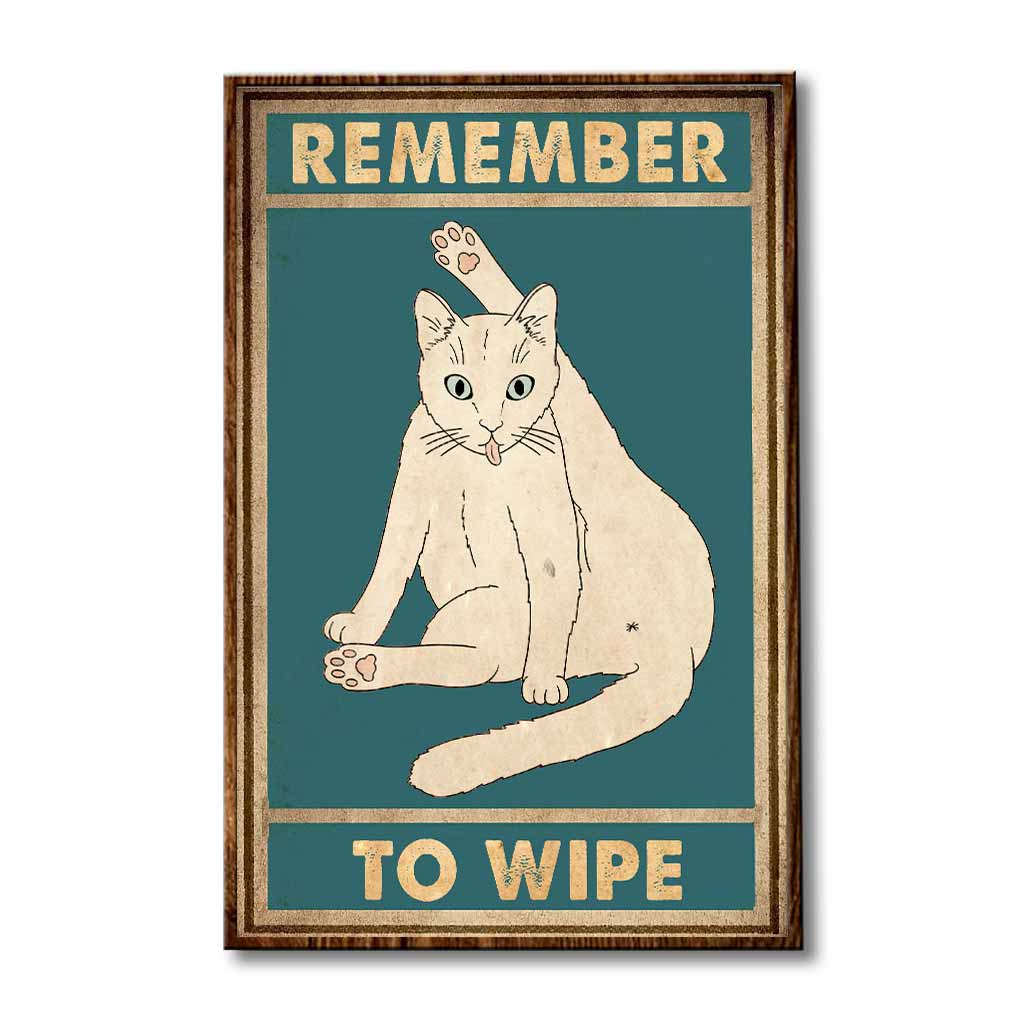 Remember To Wipe - Cat Poster 062021