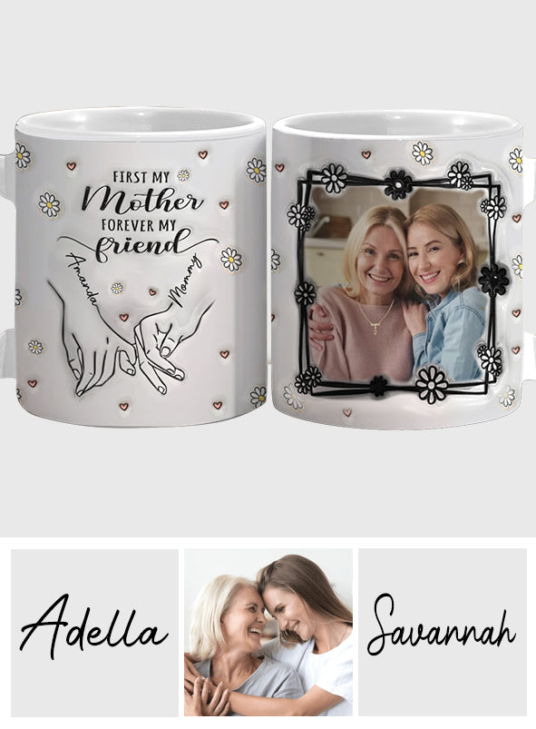 D'abord ma mère, pour toujours mon amie - Mug personnalisé « Maman »