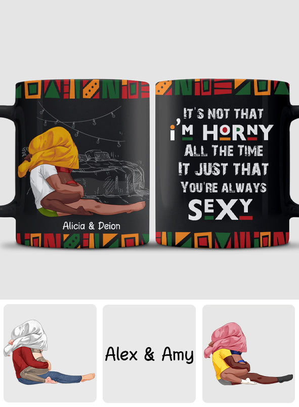 Vous êtes toujours sexy - Mug personnalisé pour couple
