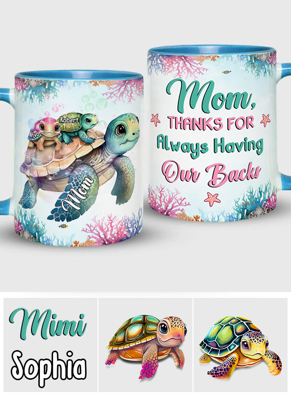 Turtle Mom Thanks For Always Having Our Backs - Personalized Turtle Accent Mug
