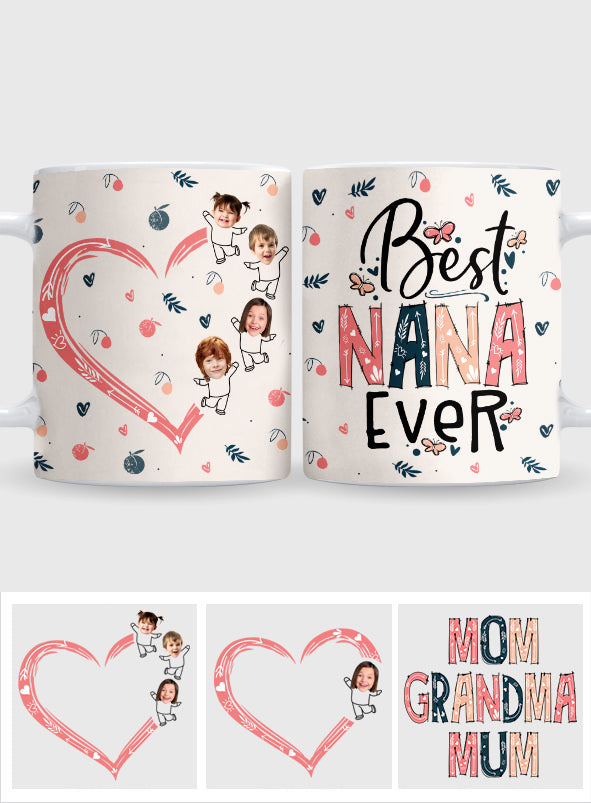 Best Nana Mom Ever Photo Custom - Personalized Grandma Mug