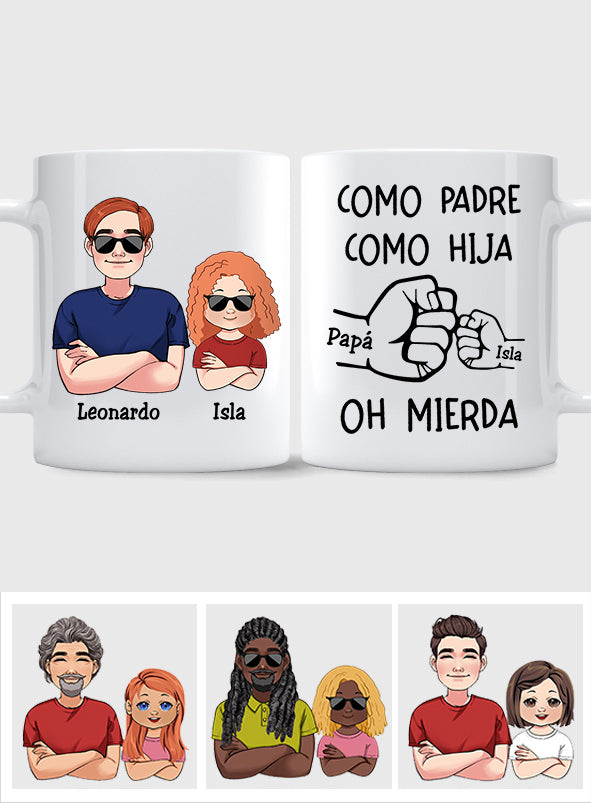 Como Padre Como Hija Oh Mierda - Tasse père personnalisée