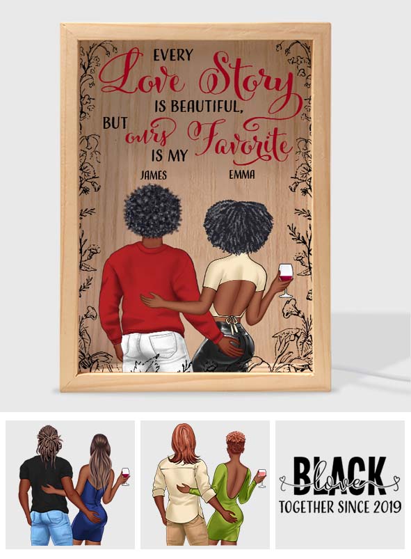 Chaque histoire d'amour est belle, mais la nôtre est ma préférée. - Cadre photo lumineux personnalisé pour couple