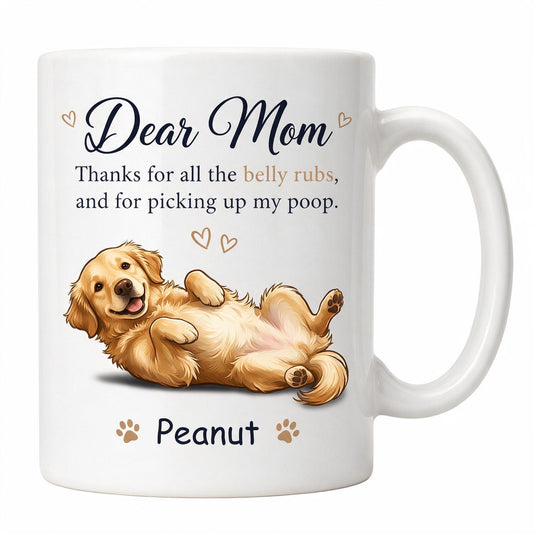 Dear Dad Mom Thank You For All The Belly Rubs Custom Dog Photo - Personalized Mug - Gift For Dog Lover