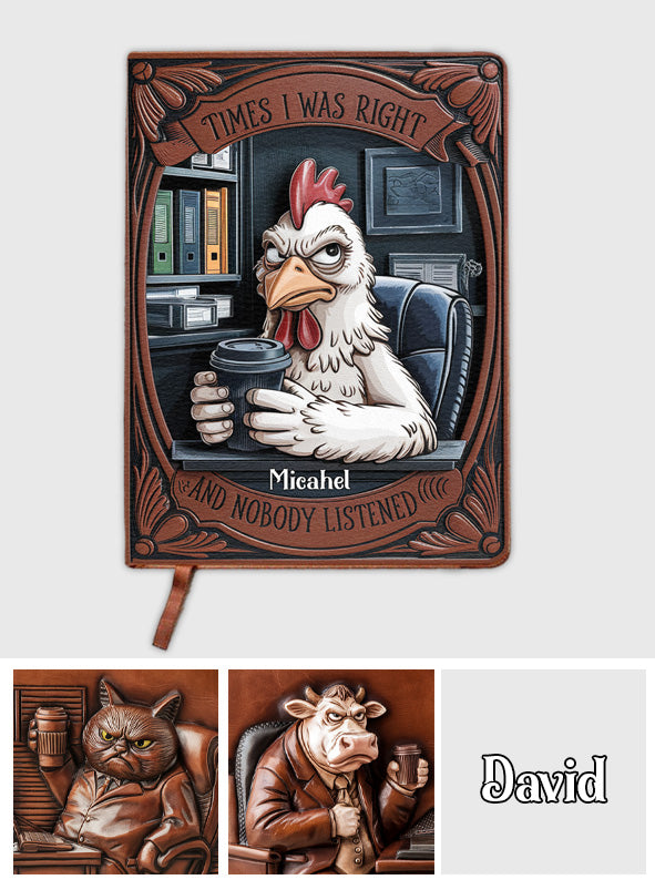 Carnet en cuir personnalisé pour collègues : « Quand j’avais raison et que personne ne m’a écouté »