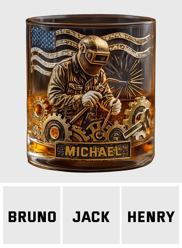 Strong Welders Drink Whiskey - Personalized Welder Whiskey Glass