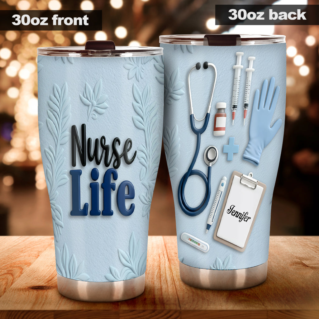 Nurse Life - Personalized Nurse Tumbler