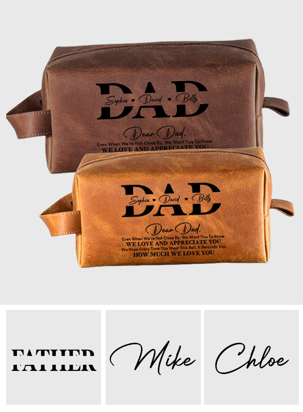 We Love You Dad - Personalized Father Leather Toiletry Bag