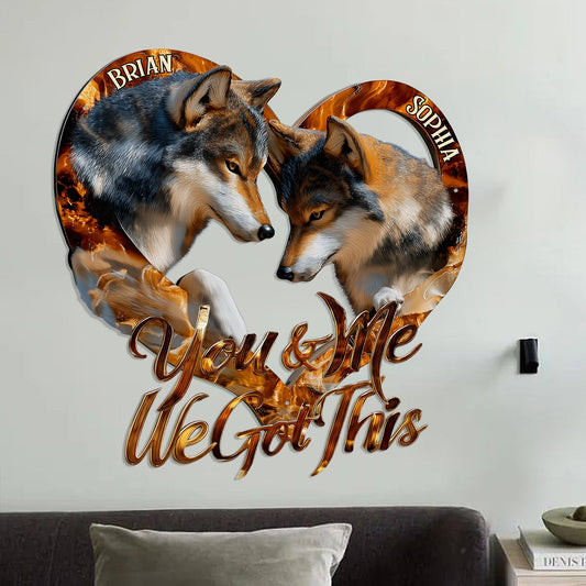 You And Me We Got This - Personalized Wolf Cut Metal Sign