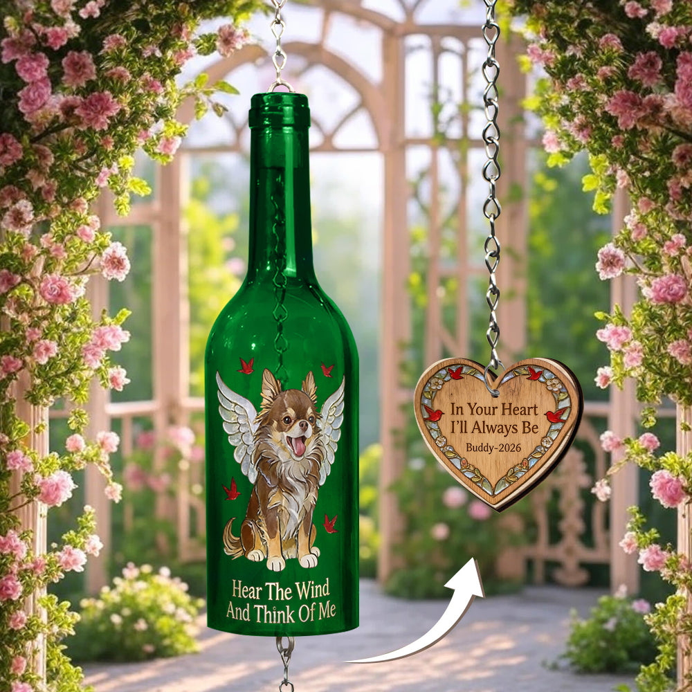Hear The Wind And Think Of Me - Personalized Dog Wine Bottle Wind Chime