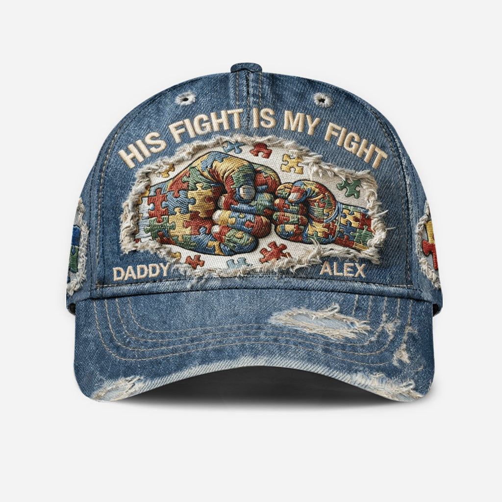 His Fight Is My Fight - Personalized Autism Awareness Classic Cap