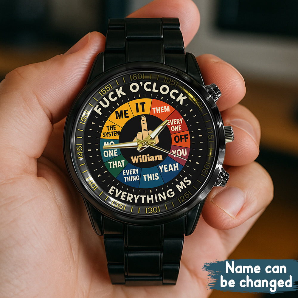 Montre « F*ck O'Clock », cadeau humoristique pour lui ou vos amis - Montre à main sarcastique personnalisée
