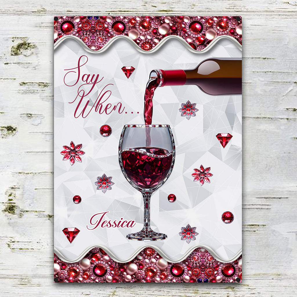 Dites quand... - Panneau métallique rectangulaire personnalisé pour le vin