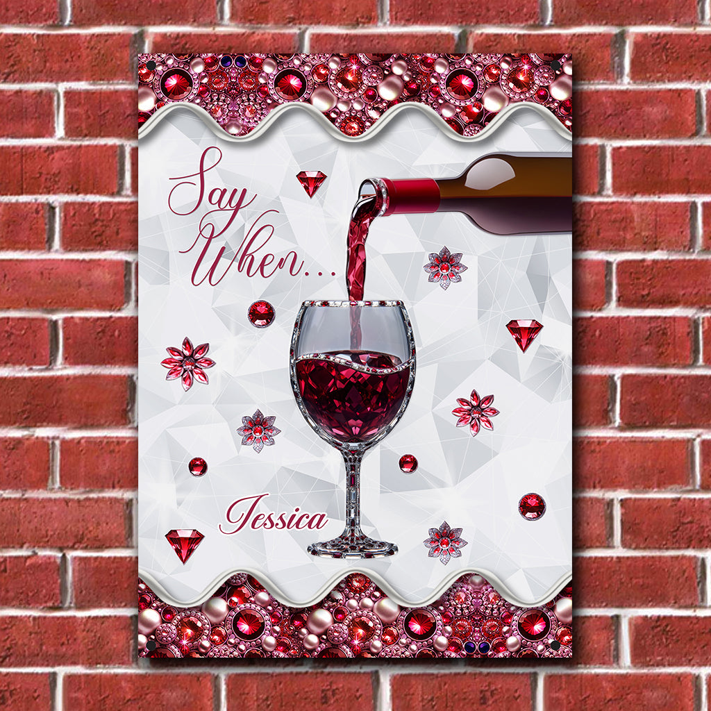 Dites quand... - Panneau métallique rectangulaire personnalisé pour le vin