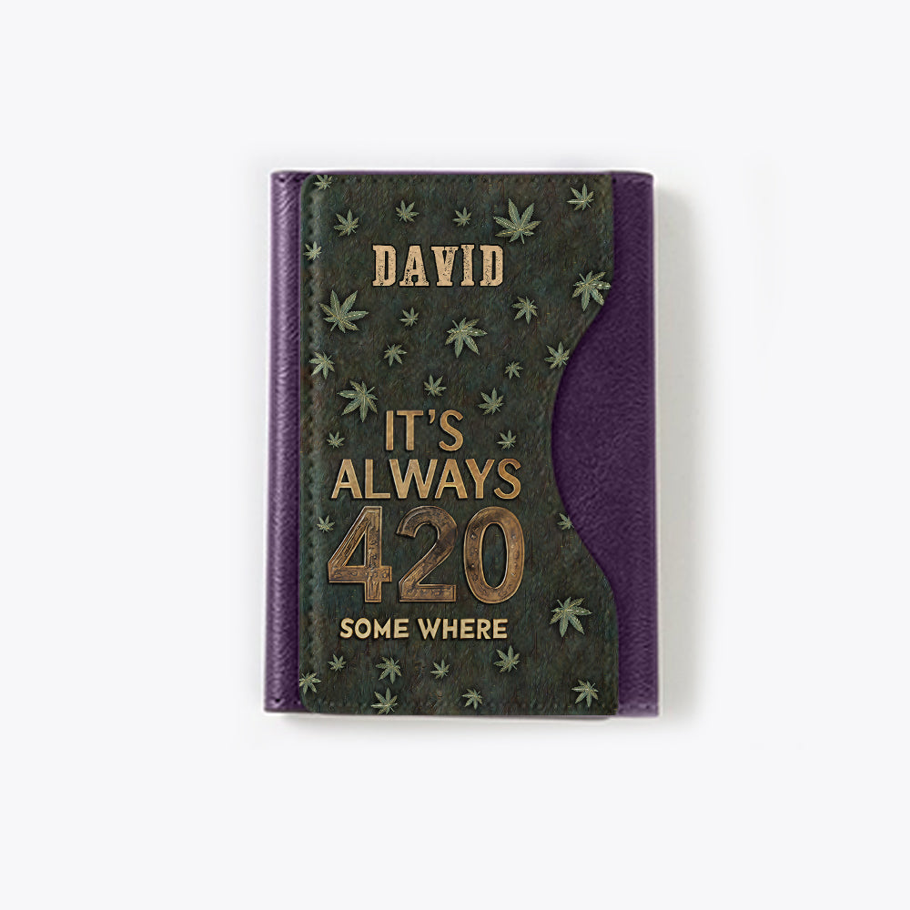 It's Always 420 Somewhere - Personalized Weed Magsafe Wallet