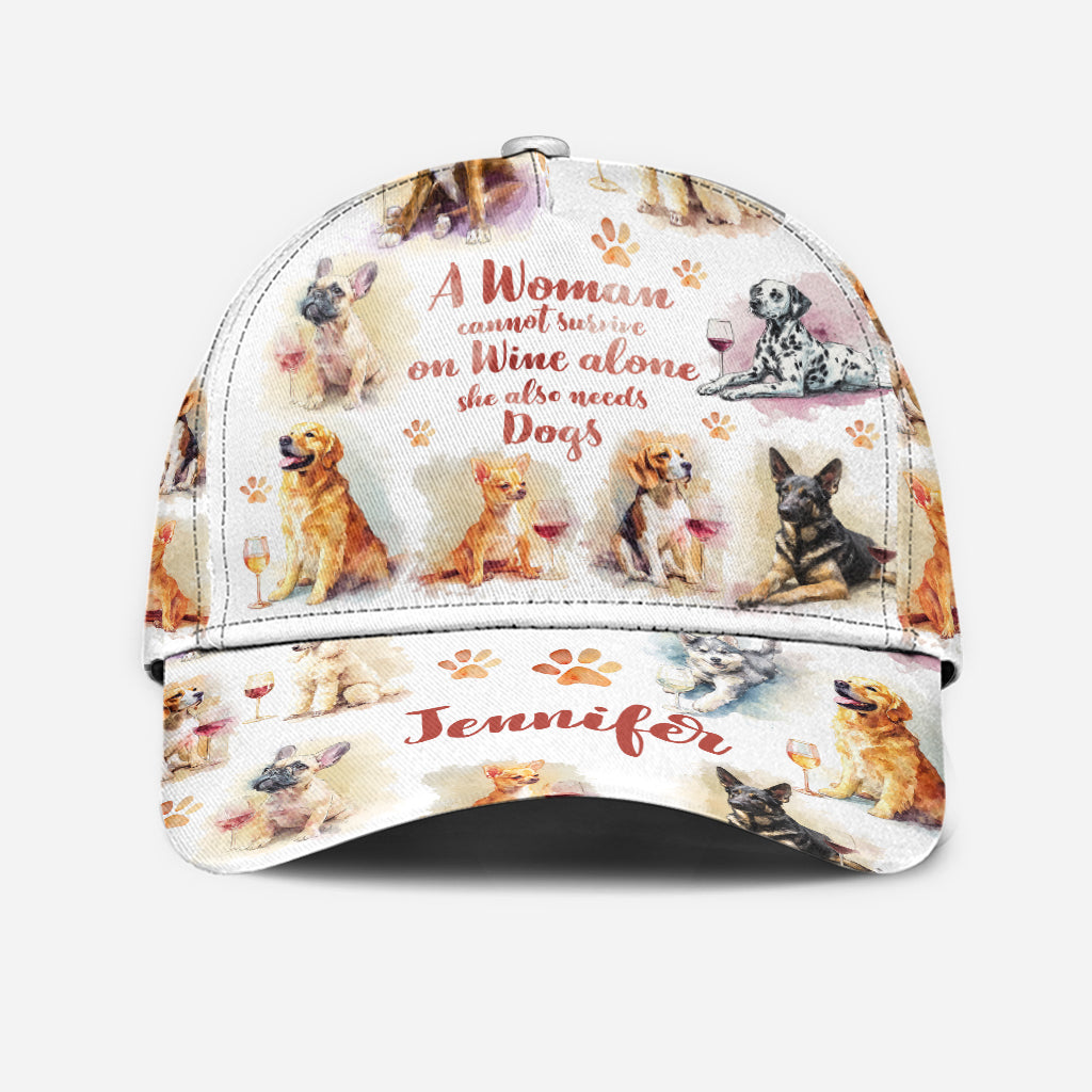 A Woman Cannot Survive On Wine Alone She Also Needs Dogs - Personalized Dog Classic Cap