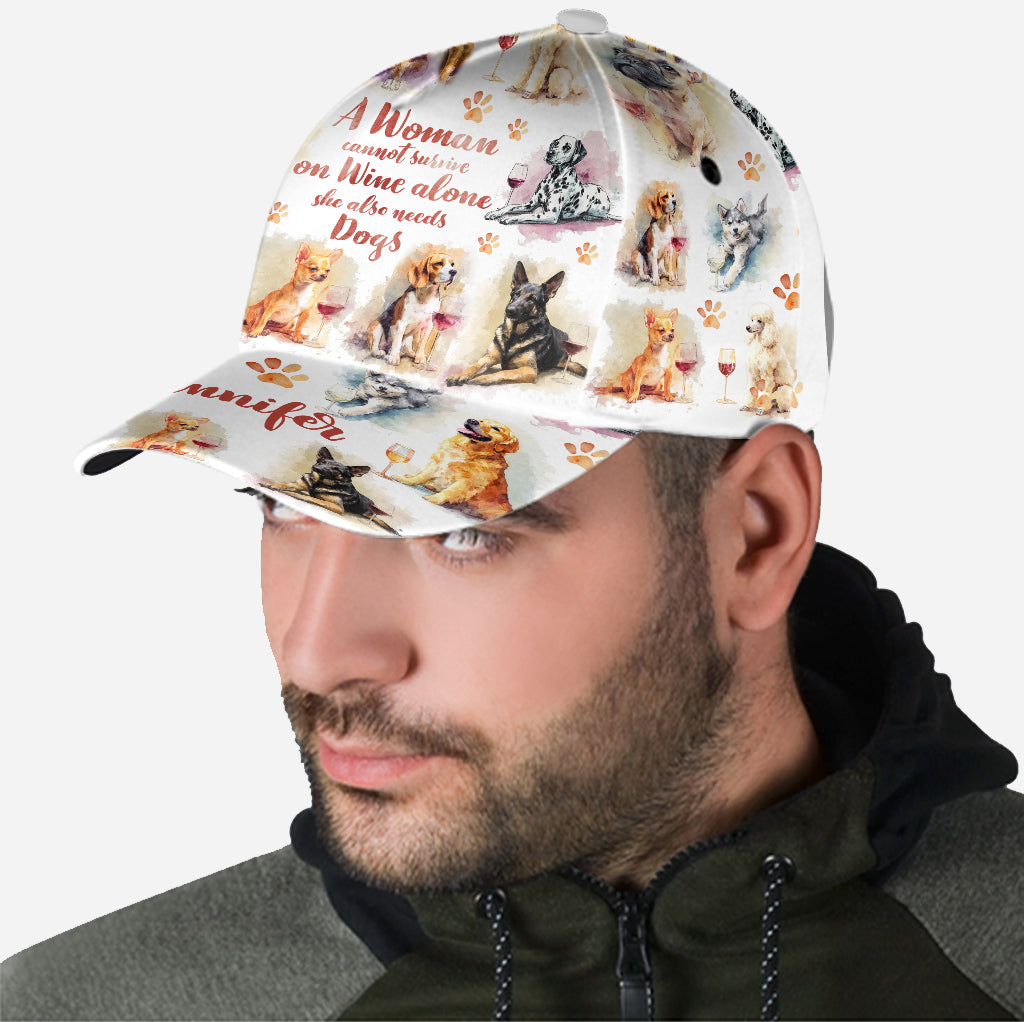 A Woman Cannot Survive On Wine Alone She Also Needs Dogs - Personalized Dog Classic Cap
