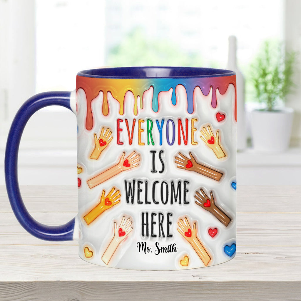 Everyone Is Welcome Here - Personalized Teacher Accent Mug