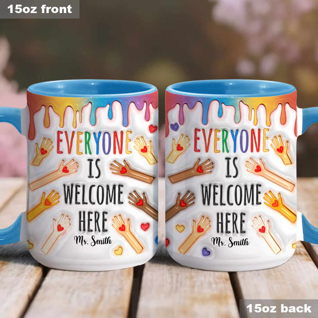 Everyone Is Welcome Here - Personalized Teacher Accent Mug