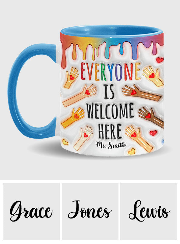 Everyone Is Welcome Here - Personalized Teacher Accent Mug