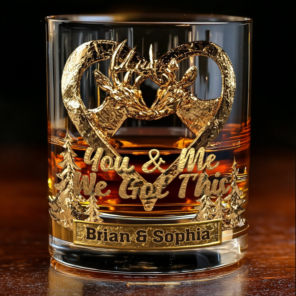 You & Me We Got This - Personalized Hunting Whiskey Glass