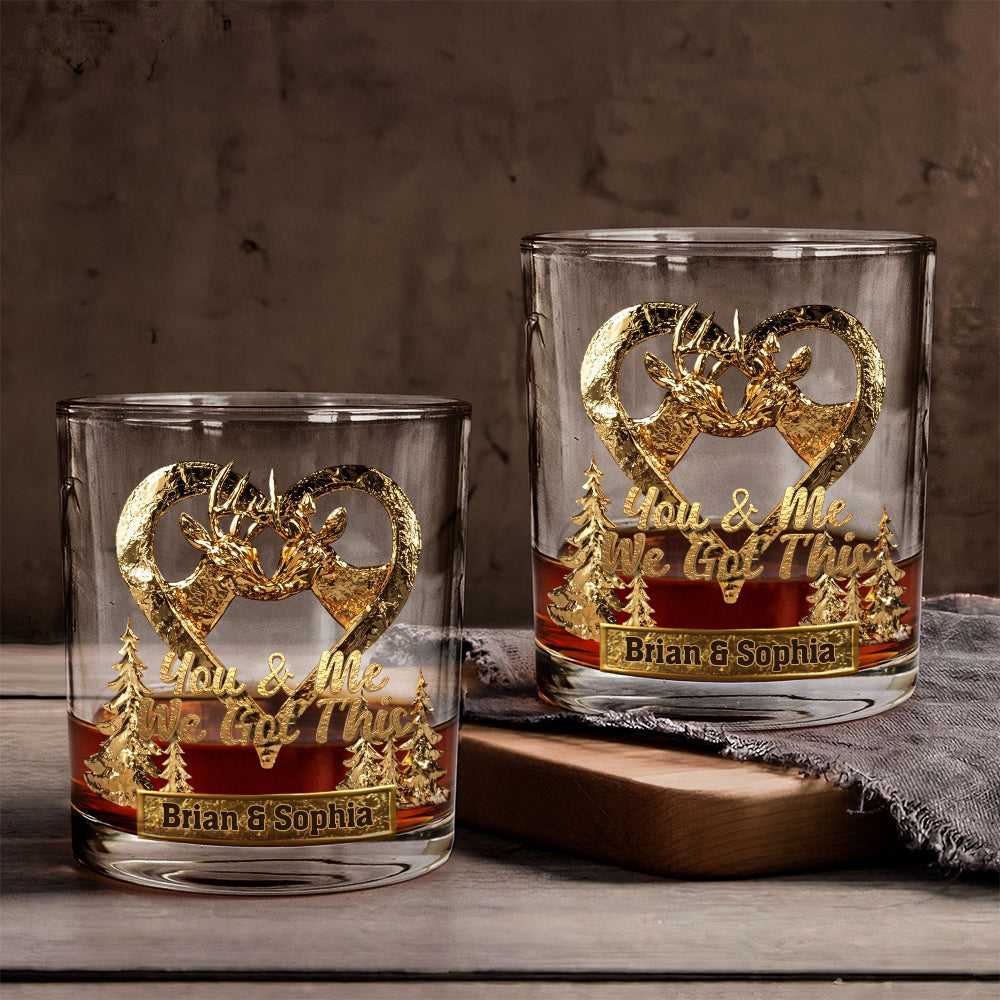 You & Me We Got This - Personalized Hunting Whiskey Glass
