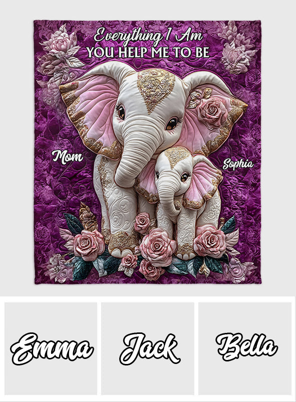 Everything I Am You Helped Me To Be - Personalized Mother Blanket