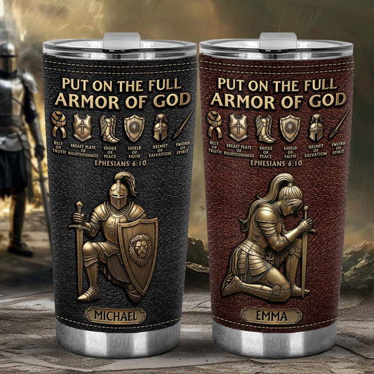 Put On The Full Amor Of God - Personalized Christian Tumbler
