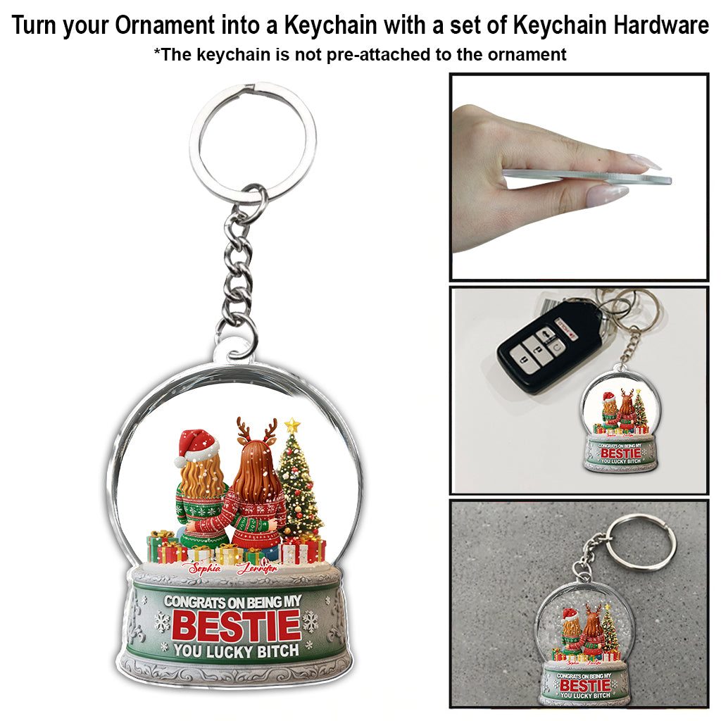 Congrat On Being My Bestie You Lucky B*tch - Personalized Bestie Ornament