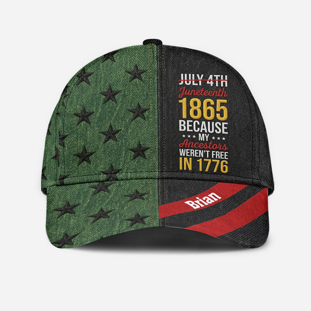 Juneteenth 1865 Parce que mes ancêtres n'étaient pas libres en 1776 - Casquette classique afro-américaine personnalisée