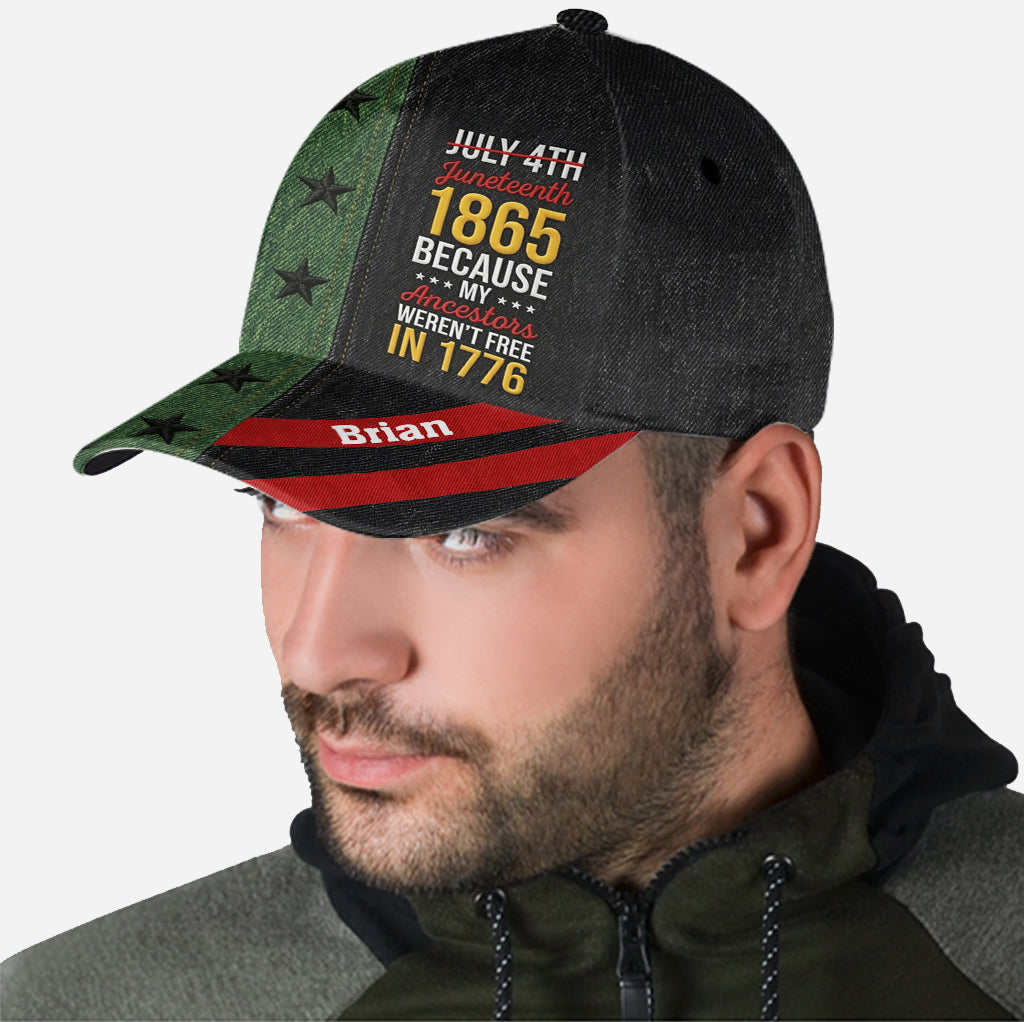 Juneteenth 1865 Parce que mes ancêtres n'étaient pas libres en 1776 - Casquette classique afro-américaine personnalisée