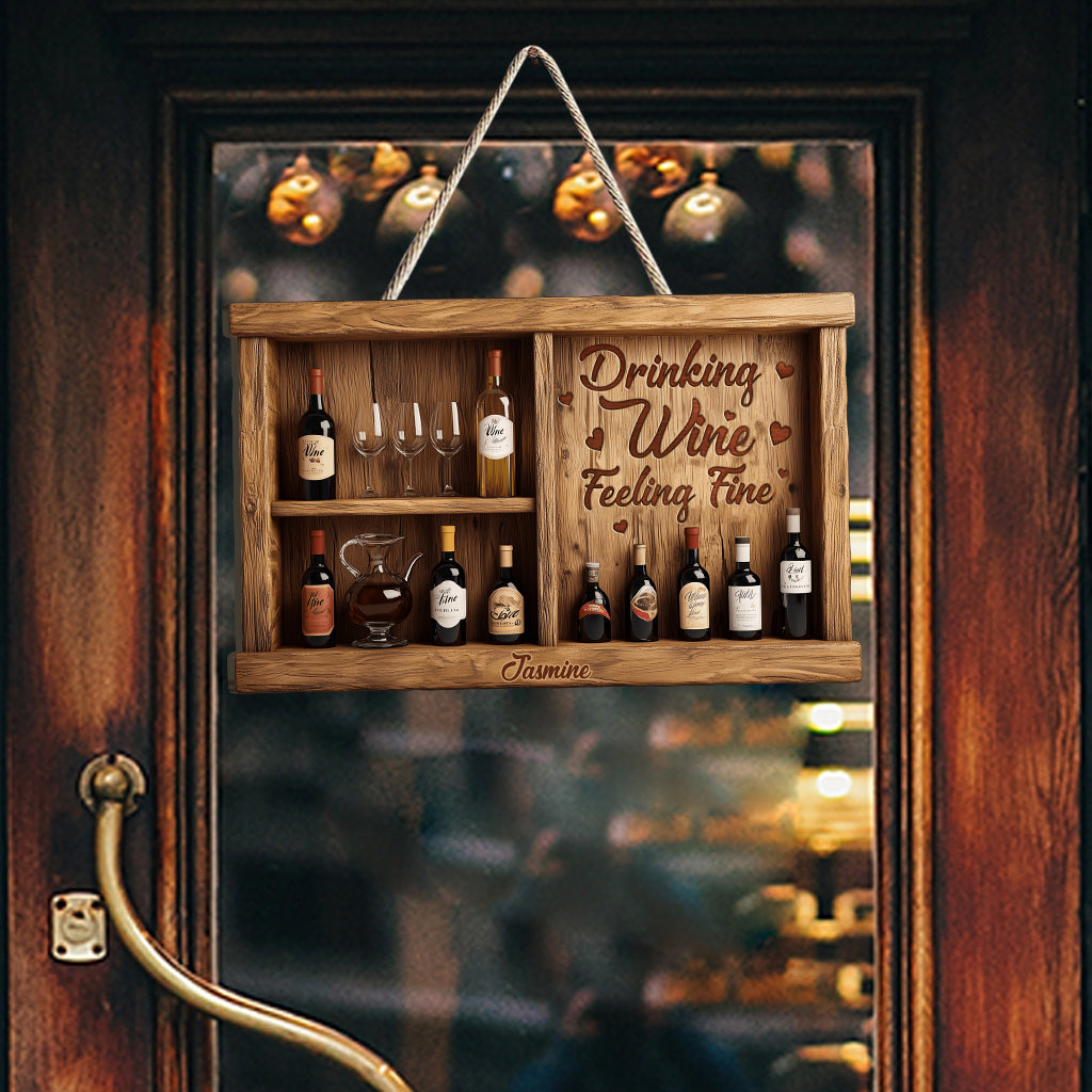 Drinking Wine Feeling Fine - Personalized Wine Custom Shaped Wood Sign