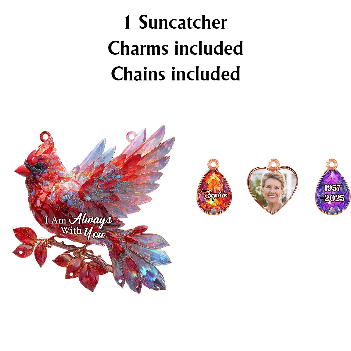 Je suis toujours avec toi - Attrape-soleil commémoratif personnalisé à suspendre à la fenêtre avec breloques personnalisées