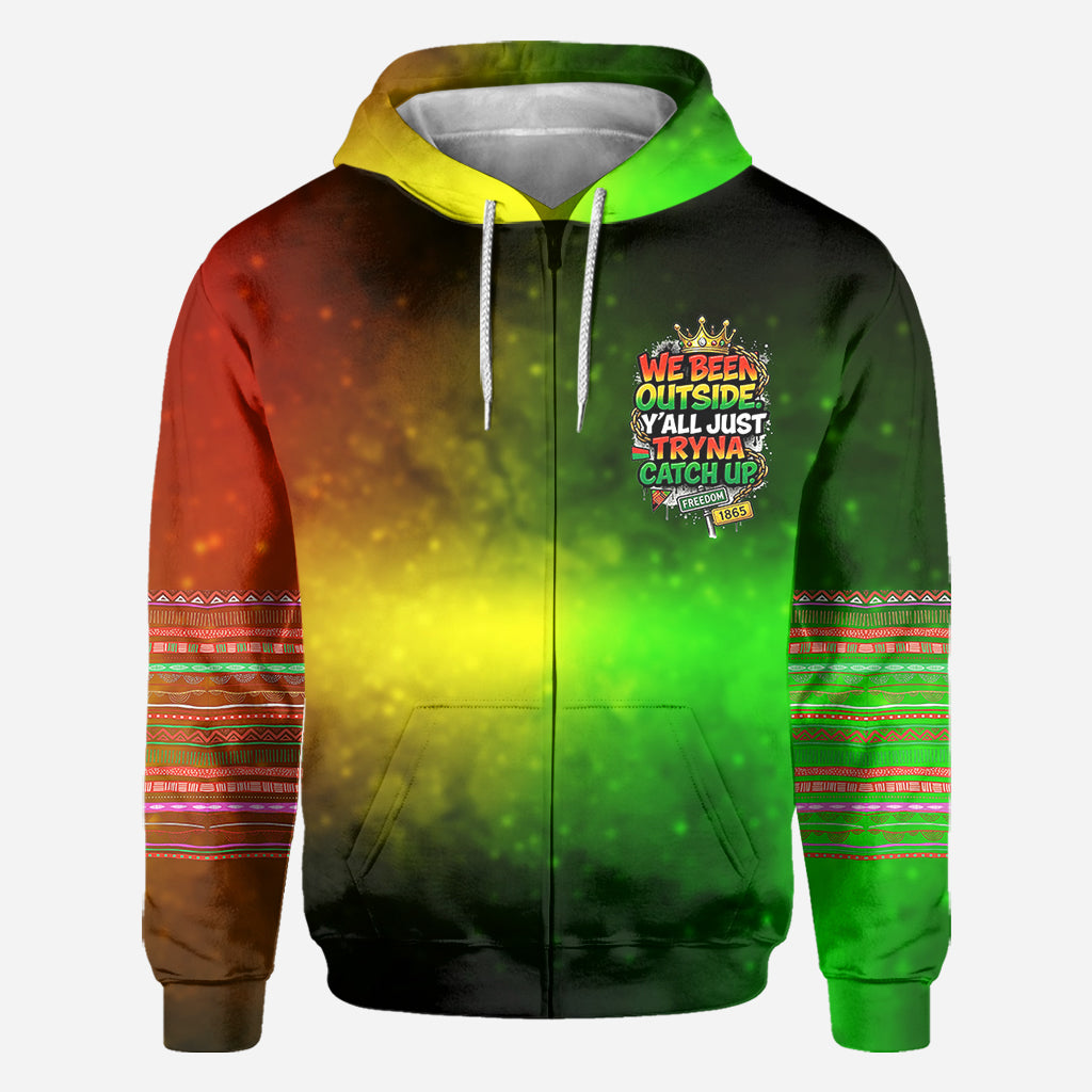 We Been Outside Y’all Just Tryna Catch Up - Personalized Juneteenth All Over Shirt