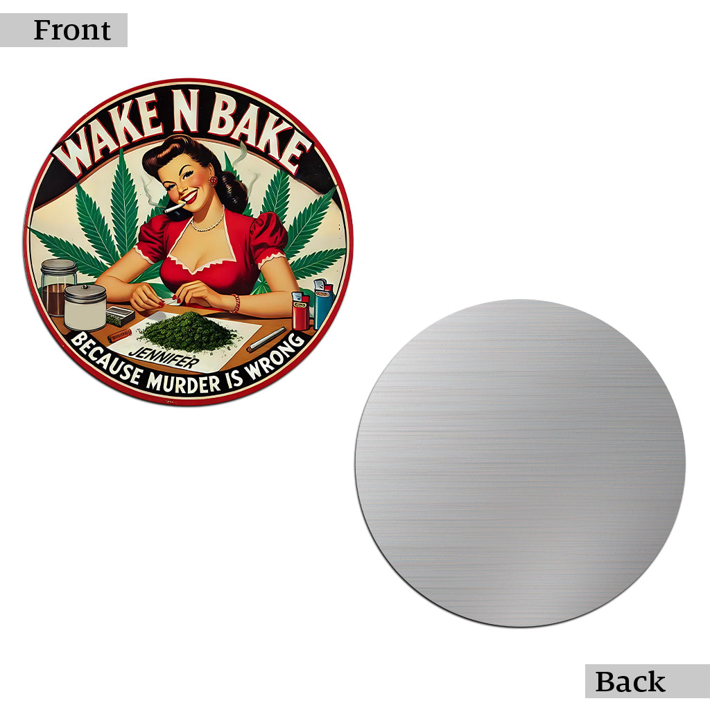 Wake N Bake - Personalized Weed Cut Metal Sign