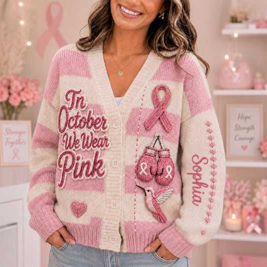 In October We Wear Pink - Personalized Breast Cancer Awareness Cardigan Sweater